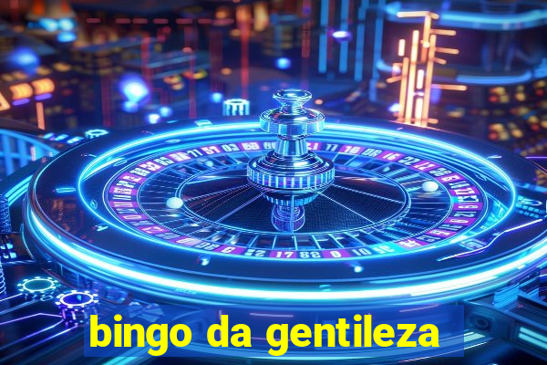 bingo da gentileza